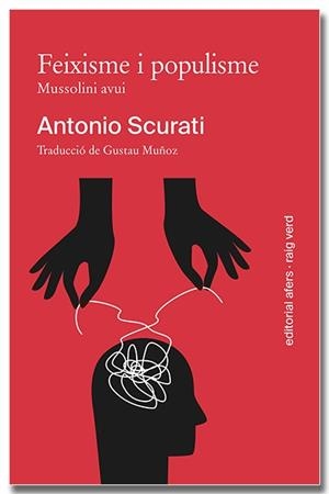 FEIXISME I POPULISME  MUSSOLINI AVUI | 9791387680022 | SCURATI, ANTONIO