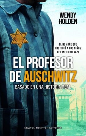 EL PROFESOR DE AUSCHWITZ | 9788410359888 | HOLDEN, WENDY