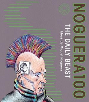 NOGUERA 100 THE DAILY BEAST | 9788410323384 | NOGUERA, MIGUEL