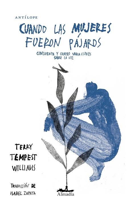 CUANDO LAS MUJERES FUERON PÁJAROS. CINCUENTA Y CUATRO VARIACIONES SOBRE LA VOZ | 9788412690019 | TEMPEST WILLIAMS, TERRY