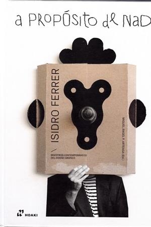 A PROPÓSITO DE NADA | 9788419220172 | FERRER, ISIDRO