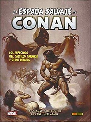 LA ESPADA SALVAJE DE CONAN 5. LOS ESPECTROS DEL CASTILLO CARMES Y OTROS RELATOS | 9788413346458 | BUSCEMA, JOHN / THOMAS, ROY