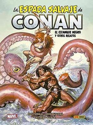 LA ESPADA SALVAJE DE CONAN 7. EL ESTANQUE DEL NEGRO Y OTROS RELATOS | 9788413347721 | THOMAS, ROY/ BUSCEMA, JOHN/ ALCALÁ, ALFREDO