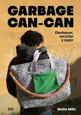 GARBAGE CAN-CAN. DESHACER, RECICLAR Y TEJER | 9788425235580 | MILLS, MOLLA