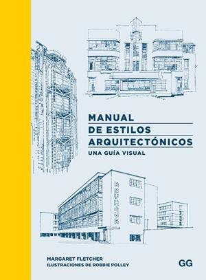 MANUAL DE ESTILOS ARQUITECTÓNICOS. UNA GUÍA VISUAL | 9788425235566 | FLETCHER, MARGARET