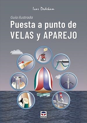 PUESTA A PUNTO DE VELAS Y APAREJO. GUIA ILUSTRADA | 9788418655487 | DEDEKAM, IVAR