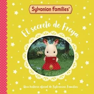 EL SECRETO DE FREYA SYLVANIAN FAMILIES. UN CUENTO - | 9788448870140 | SYLVANIAN FAMILIES