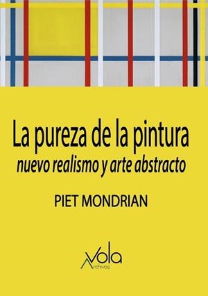 LA PUREZA DE LA PINTURA. NUEVO REALISMO Y ARTE ABSTRACTO | 9788412170856 | MONDRIAN, PIET