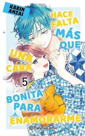 HACE FALTA MÁS QUE UNA CARA BONITA PARA ENAMORARME Nº 05 | 9788411617857 | ANZAI, KARIN