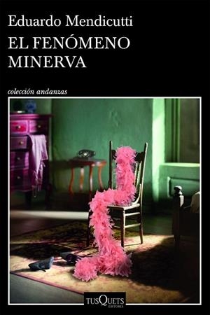 EL FENÓMENO MINERVA | 9788411075893 | MENDICUTTI, EDUARDO