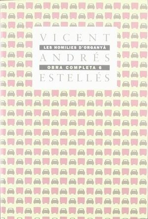LES HOMILIES D'ORGANYA OBRA COMPLETA 6 | 9788475020389 | ESTELLES,VICENT ANDRES