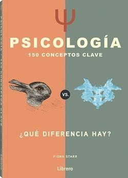 PSICOLOGIA 150 CONCEPTOS CLAVE ¿QUE DIFERENCIA HAY? | 9789464990218 | STARR, FIONA