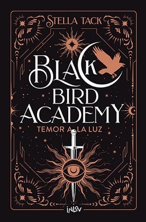TEMOR A LA LUZ. BLACK BIRD ACADEMY 2 | 9788410399037 | TACK, STELLA