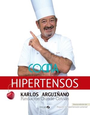 COCINA PARA HIPERTENSOS | 9788496177970 | ARGUIÑANO, KARLOS / COVIÁN, FUNDACIÓN GRANDE