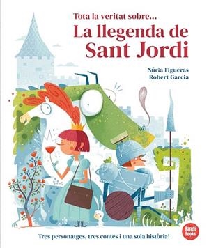 TOTA LA VERITAT SOBRE... LA LLEGENDA DE SANT JORDI | 9791387594015 | FIGUERAS, NÚRIA