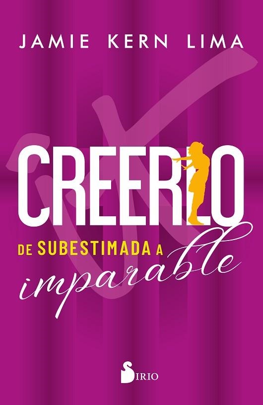 CREERLO. DE SUBESTIMADA A IMPARABLE | 9788410335356 | KERN LIMA, JAMIE