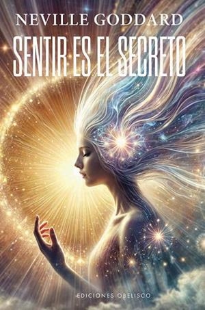 SENTIR ES EL SECRETO | 9788411722551 | GODDARD, NEVILLE