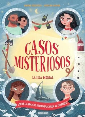 LA ISLA MORTAL CASOS MISTERIOSOS ¿SERAS CAPAZ DE DESENMASCARAR AL CULPABLE? | 9788410517165 | DEBERTOLIS,NADINE