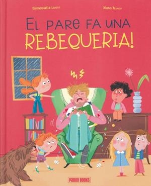 EL PARE FA UNA REBEQUERIA! LA FAMILIA CAPGIRO | 9788410517257 | LEPETIT,EMMANUELLE