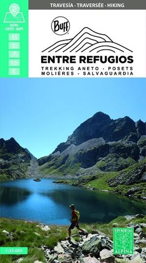 ENTRE REFUGIOS. TREKKING ANETO-POSETS MOLIÈRES-SALVAGUARDIA 1:25.000 (2 MAPAS) | 9788470111549