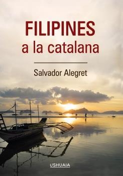 FILIPINES A LA CATALANA | 9788416496747 | ALEGRET I SANROMÀ, SALVADOR