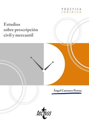 ESTUDIOS SOBRE PRESCRIPCIÓN CIVIL Y MERCANTIL | 9788430992294 | CARRASCO PERERA, ÁNGEL
