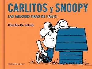 CARLITOS Y SNOOPY. LAS MEJORES TIRAS DE PEANUTS | 9788410352629 | SCHULZ, CHARLES M.