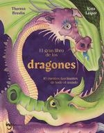 EL GRAN LIBRO DE LOS DRAGONES. 10 CUENTOS FASCINANTES DE TODO EL MUNDO | 9788412971903 | BRESLIN, THERESA