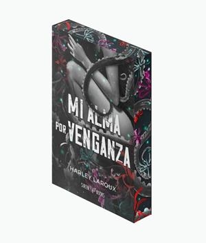 MI ALMA POR VENGANZA (EDICIÓN ESPECIAL LIMITADA) TRILOGIA ALMAS 2 | 9788412979657 | LAROUX, HARLEY