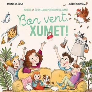 BON VENT, XUMET! AQUEST (NO) ES UN LLIBRE PER DEIXAR EL XUMET | 9788427247932 | DE LA ROSA, MAR