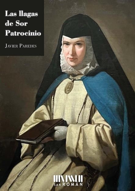 LAS LLAGAS DE SOR PATROCINIO | 9788417463335 | PAREDES, JAVIER
