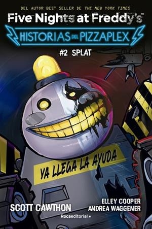 FIVE NIGHTS AT FREDDY'S. HISTORIAS DEL PIZZAPLEX 2 - SPLAT | 9788419449030 | CAWTHON, SCOTT / COOPER, ELLEY / WAGGENER, ANDREA