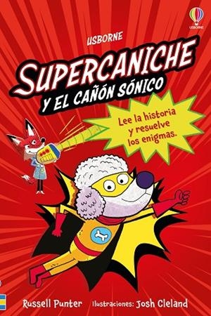 SUPERCANICHE Y EL CAÑON SONICO. LA BRIGADA ANIMALADA 2 | 9781836061861 | PUNTER, RUSSELL
