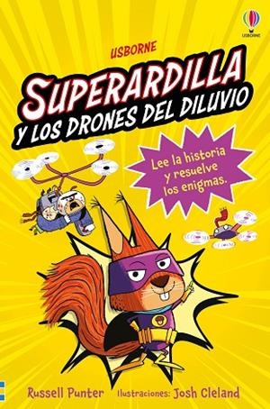 SUPERARDILLA Y LOS DRONES DEL DILUVIO. LA BRIGADA ANIMALADA 1 | 9781836064138 | PUNTER, RUSSELL