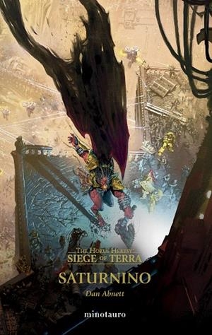 THE HORUS HERESY: SIEGE OF TERRA Nº 04 SATURNINO | 9788445018842 | ABNETT, DAN