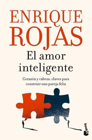 EL AMOR INTELIGENTE CORAZÓN Y CABEZA: CLAVES PARA CONSTRUIR UNA PAREJA FELIZ | 9788467076417 | ROJAS, ENRIQUE