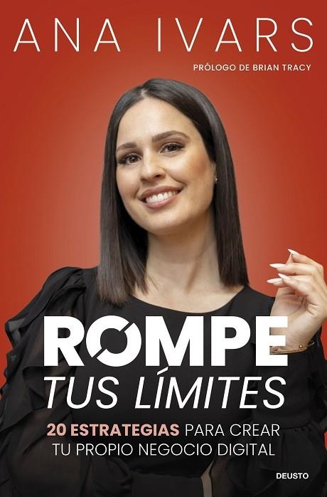 ROMPE TUS LÍMITES 20 ESTRATEGIAS PARA CREAR TU PROPIO NEGOCIO DIGITAL | 9788423438662 | IVARS, ANA