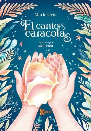 EL CANTO DE LAS CARACOLAS | 9788412973808 | ORTS, MARIA