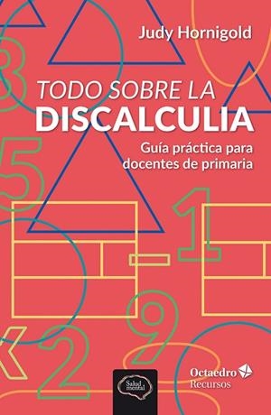 TODO SOBRE LA DISCALCULIA. GUÍA PRÁCTICA PARA DOCENTES DE PRIMARIA | 9788410790018 | HORNIGOLD, JUDY