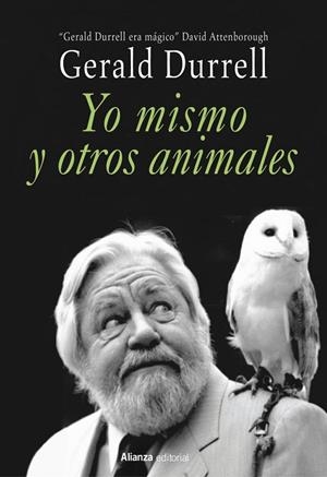 YO MISMO Y OTROS ANIMALES. MEMORIAS POSTUMAS GERALD DURRELL | 9788411489263 | DURRELL, GERALD