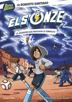 ELS ONZE 9. LA JUGADORA QUE INVOCAVA LA TEMPESTA | 9791387519247 | SANTIAGO, ROBERTO / SANTOS MOLINA, EDUARDO DE LOS