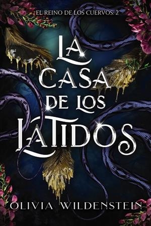 LA CASA DE LOS LATIDOS.  EL REINO DE LOS CUERVOS 2 | 9788419988485 | WILDENSTEIN, OLIVIA