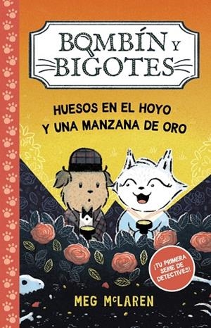 BOMBÍN Y BIGOTES 1. HUESOS EN EL HOYO Y UNA MANZANA DE ORO | 9788414343067 | MCLAREN, MEG