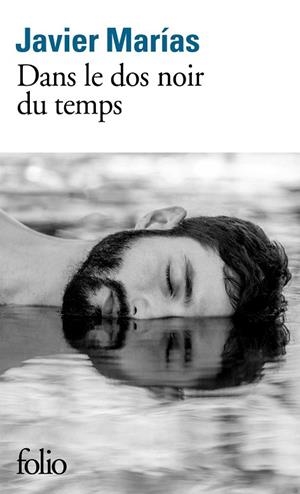 DANS LE DOS NOIR DU TEMPS | 9782070776979 | MARÍAS, JAVIER