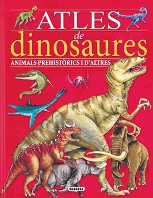 ATLES DE DINOSAURES. ANIMALS PREHISTORICS I D,ALTRES | 9788410841888