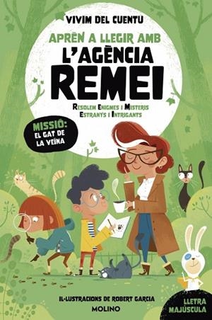 MISSIO: EL GAT DE LA VEÏNA. APRÈN A LLEGIR AMB L'AGÈNCIA REMEI 2 (RESOLEM ENIGMES I MISTERIS ESTRANYS I INTRIGANTS) MAJUSCULA | 9788427247666 | VIVIM DEL CUENTU