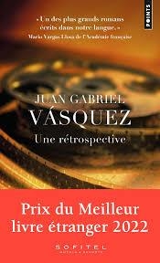 UNE RÉTROSPECTIVE | 9782757899762 | GABRIEL VASQUEZ