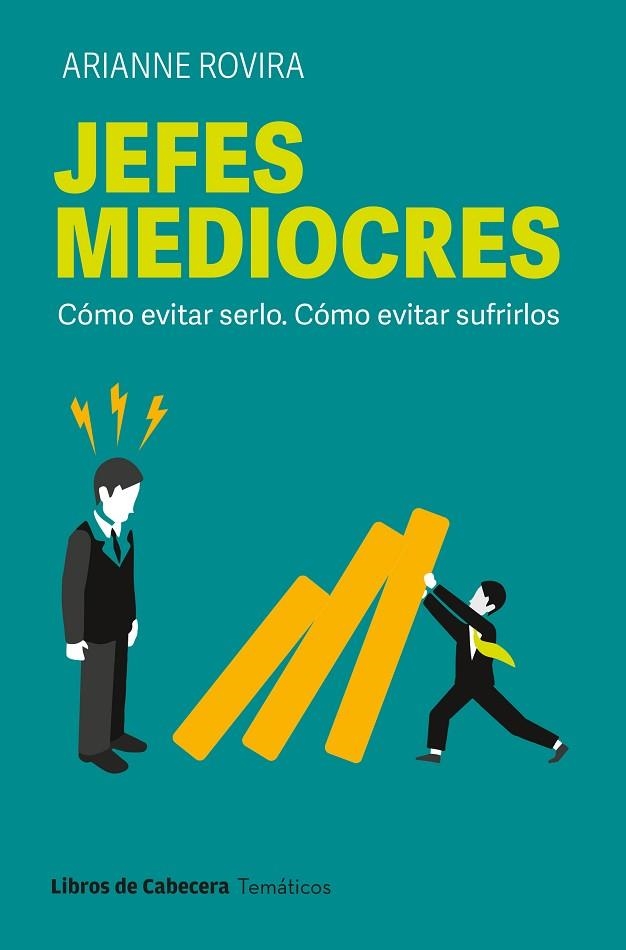 JEFES MEDIOCRES. CÓMO EVITAR SERLO. CÓMO EVITAR SUFRIRLOS | 9788412879667 | ROVIRA, ARIANNE