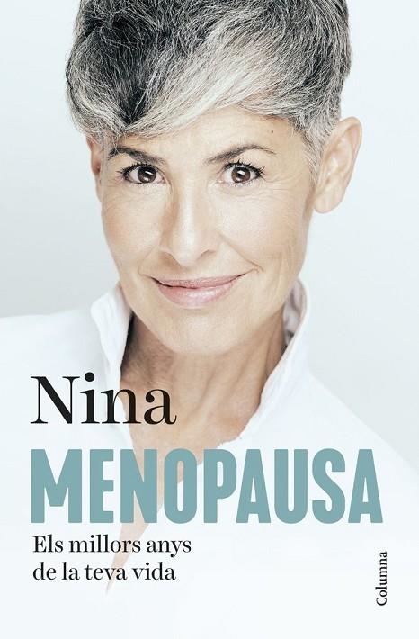 MENOPAUSA ELS MILLORS ANYS DE LA TEVA VIDA | 9788466431668 | NINA