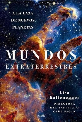 MUNDOS EXTRATERRESTRES. A LA CAZA DE NUEVOS PLANETAS | 9788449343544 | KALTENEGGER, LISA